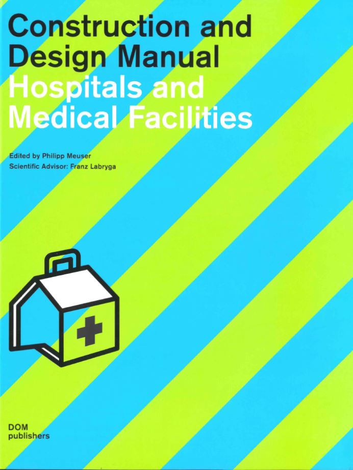 Couverture de Hospitals and Medical Facilities Construction and Design Manual